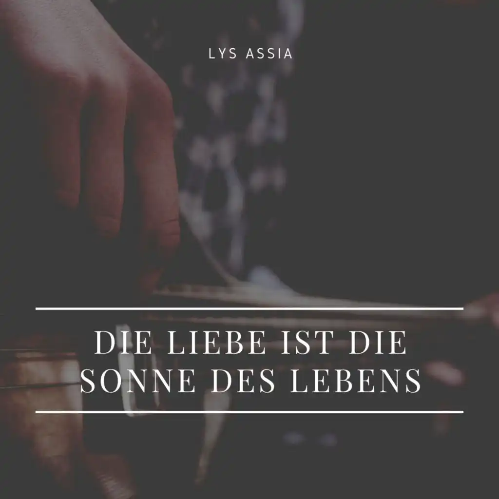 Die Liebe ist die Sonne des Lebens