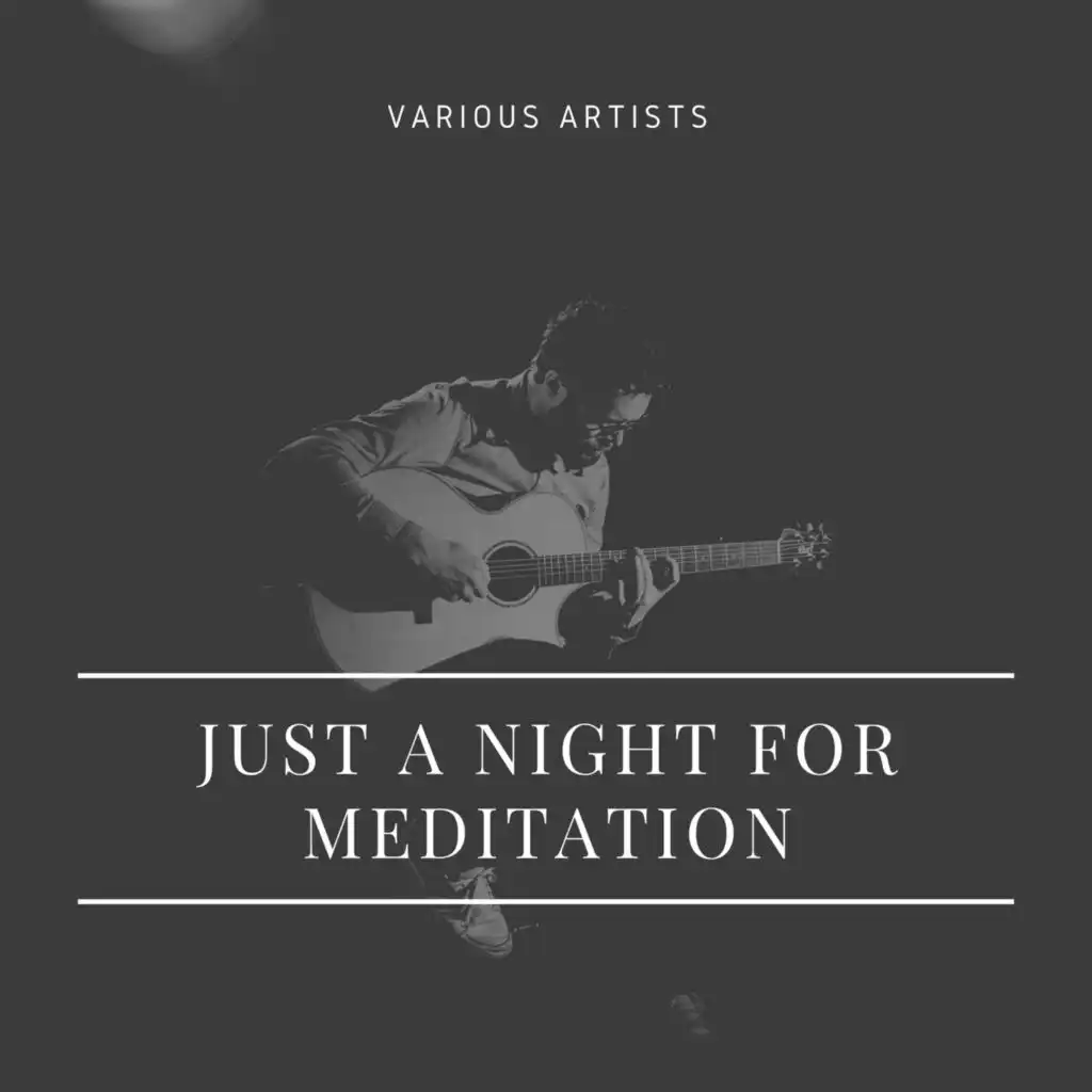 Just a Night for Meditation