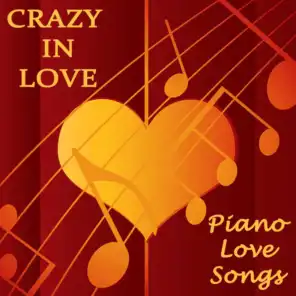 Crazy in Love - Piano Love Songs