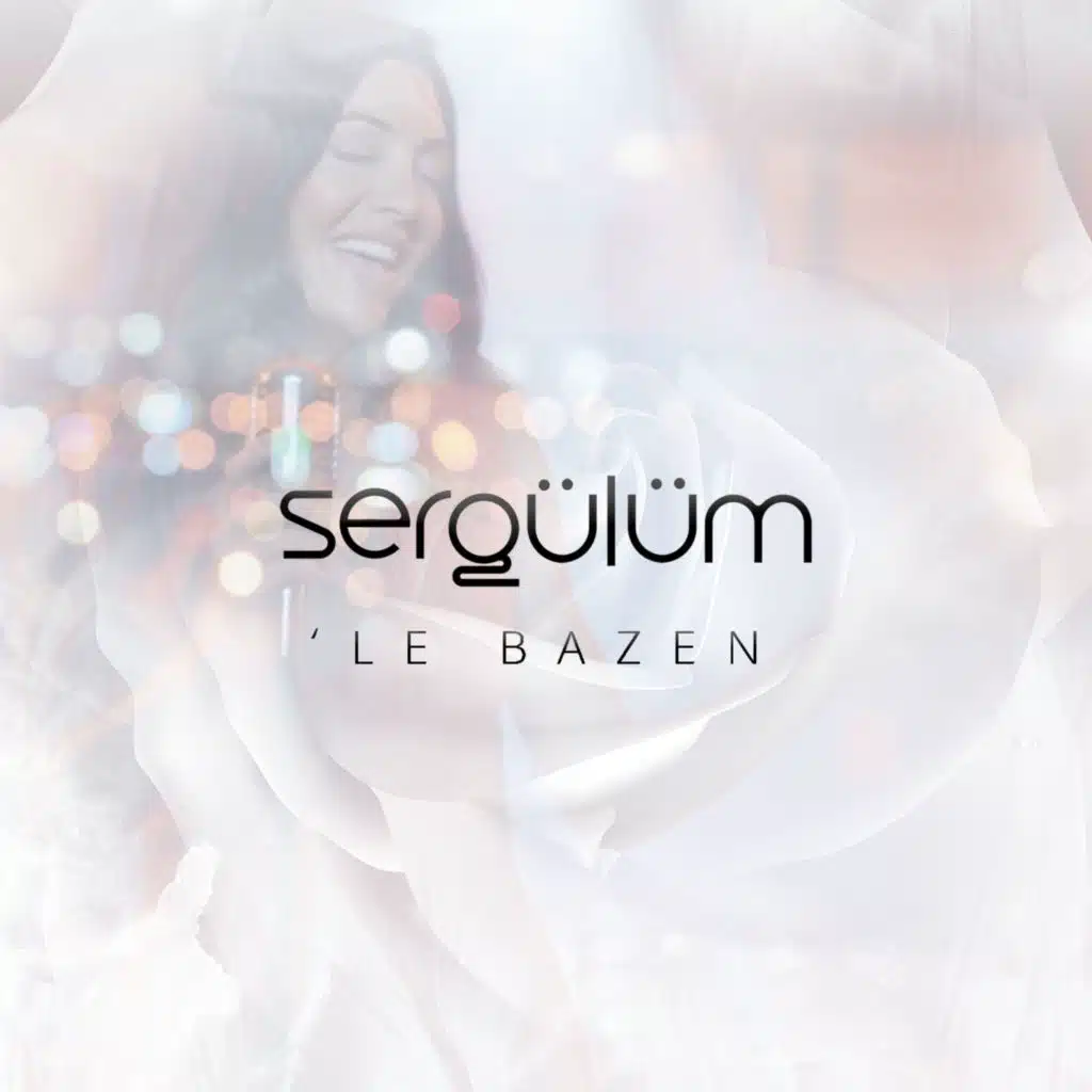 Sergülüm'le Bazen