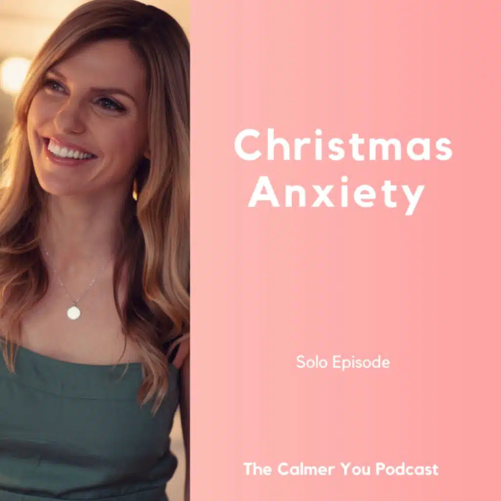 Ep 169. Christmas Anxiety