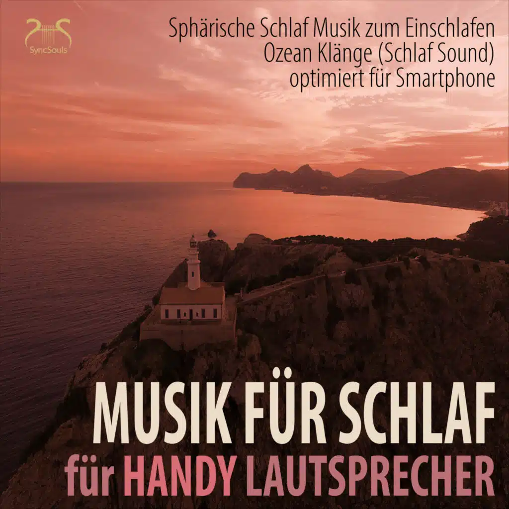 Einschlafmusik für Handy Lautsprecher - Sphärische Schlaf Musik zum Einschlafen, Ozean Klänge (Schlaf Sound) (optimiert für Smartphone)