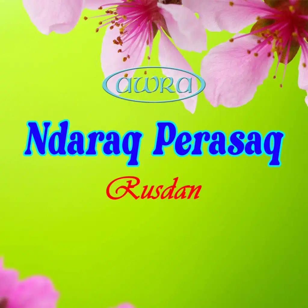 Ndaraq Perasaq (feat. AN Record)