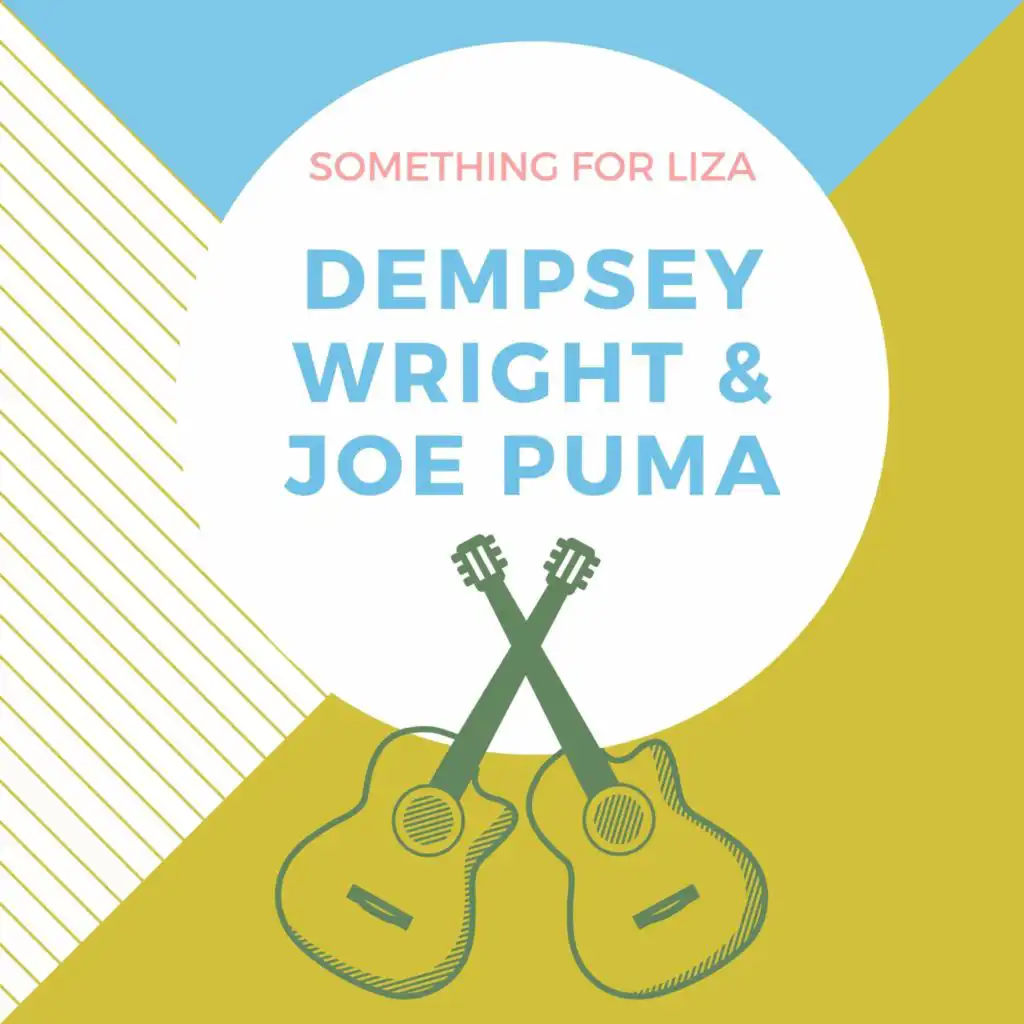 Dempsey Wright & Joe Puma