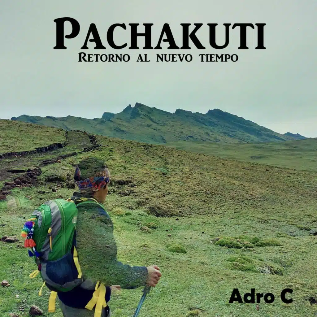 Pachakuti (Retorno al Nuevo Tiempo)