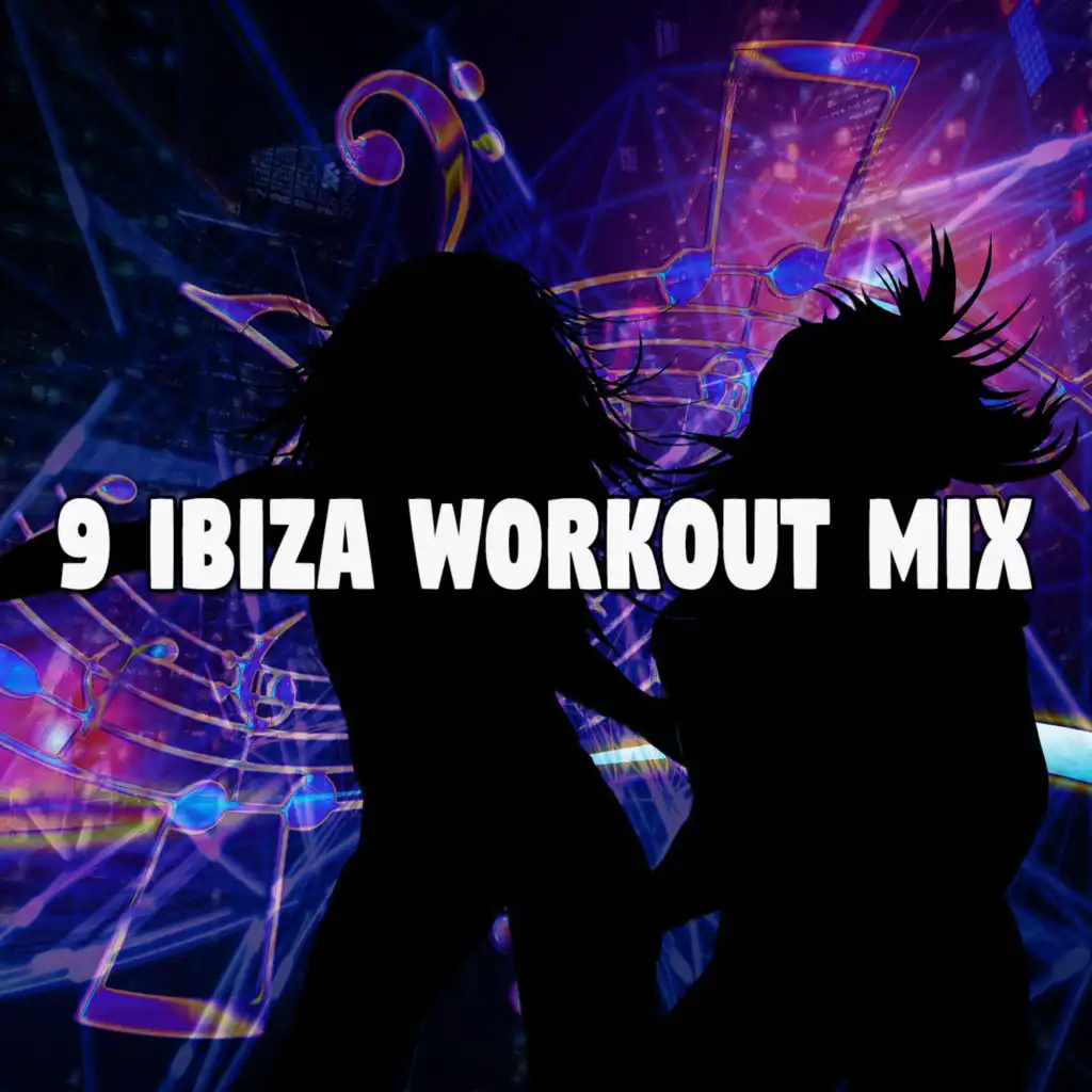 9 Ibiza Workout Mix