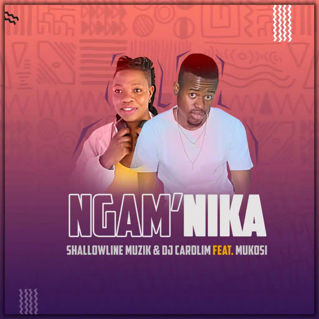 Ngam'nika (Radio Edit) [feat. Mukosi]
