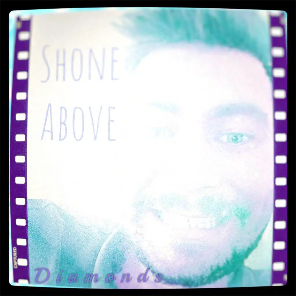 Shone Above/Diamonds