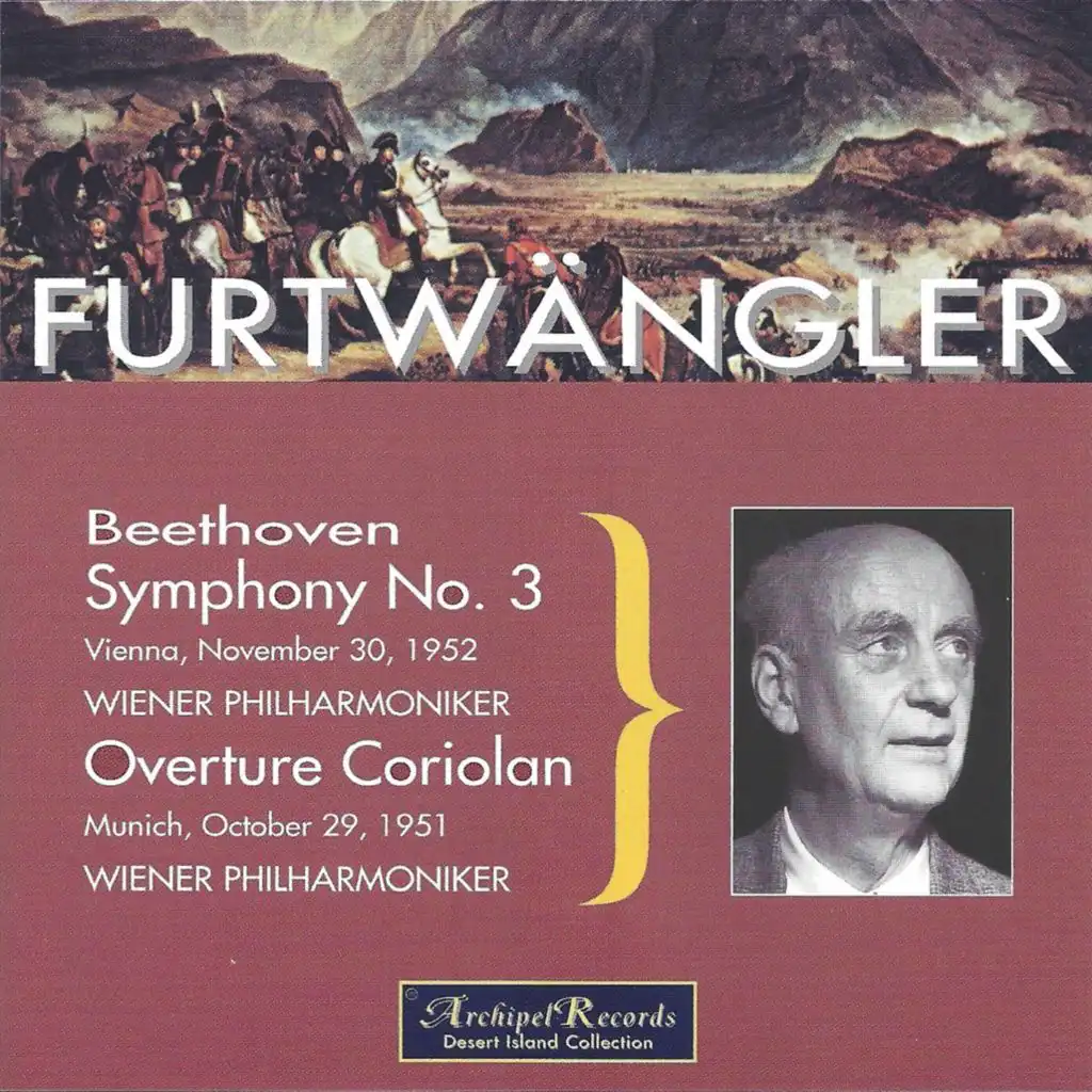 Beethoven: Symphony No. 3 in E-Flat Major, Op. 55 "Eroica" & Coriolan Overture, Op. 62 (Live)