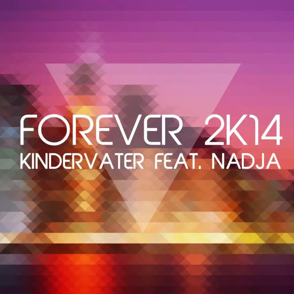 Forever 2K14 (Official Energy 2K14 Edit) [feat. Nadja]