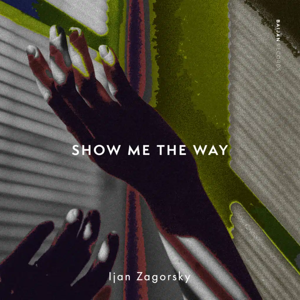 Show Me the Way