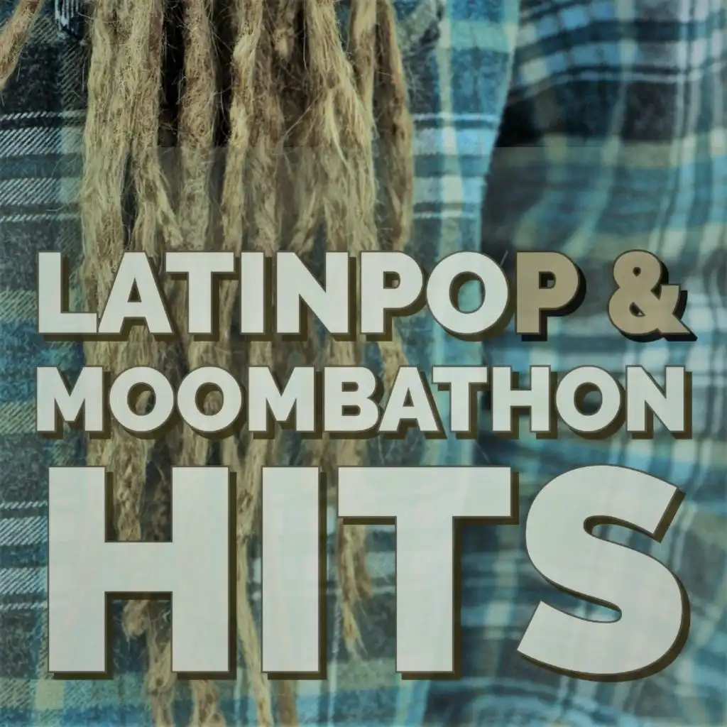 Latinpop & Moombathon Hits