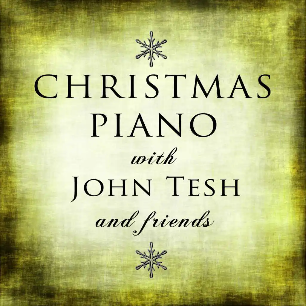 Christmas Piano with John Tesh and Friends
