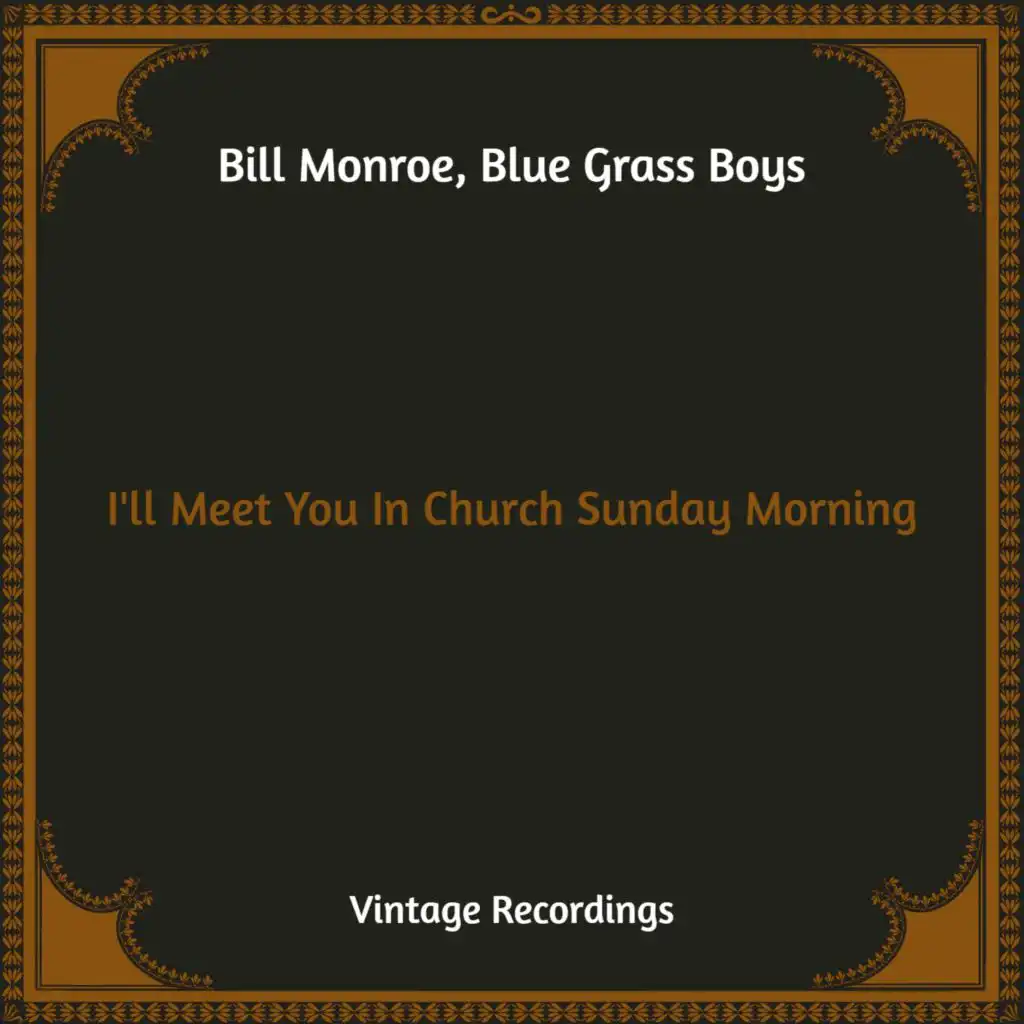 I'll Meet You In Church Sunday Morning (Hq Remastered)