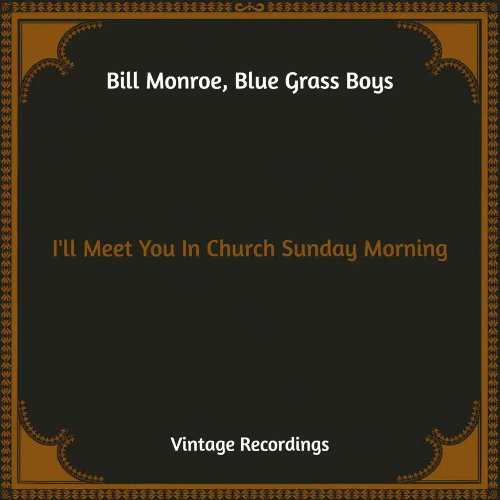 I'll Meet You In Church Sunday Morning