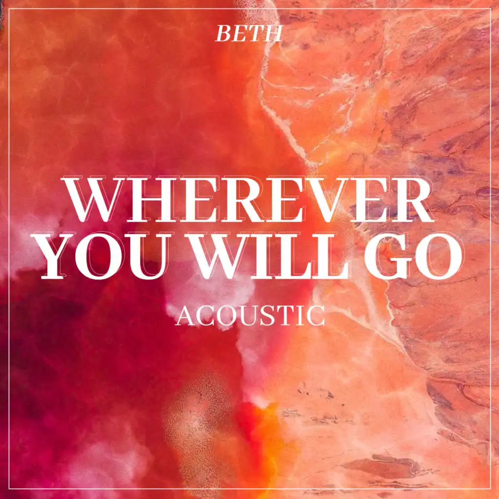 Wherever You Will Go (Acoustic)