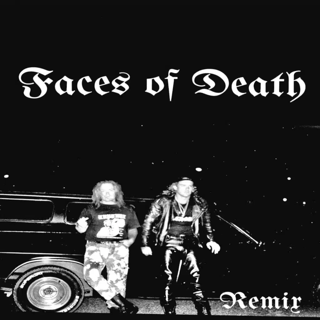 Faces of Death (Remix)