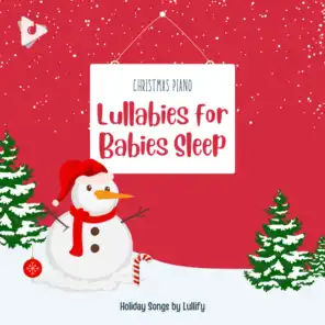 Christmas Piano Lullabies for Babies Sleep