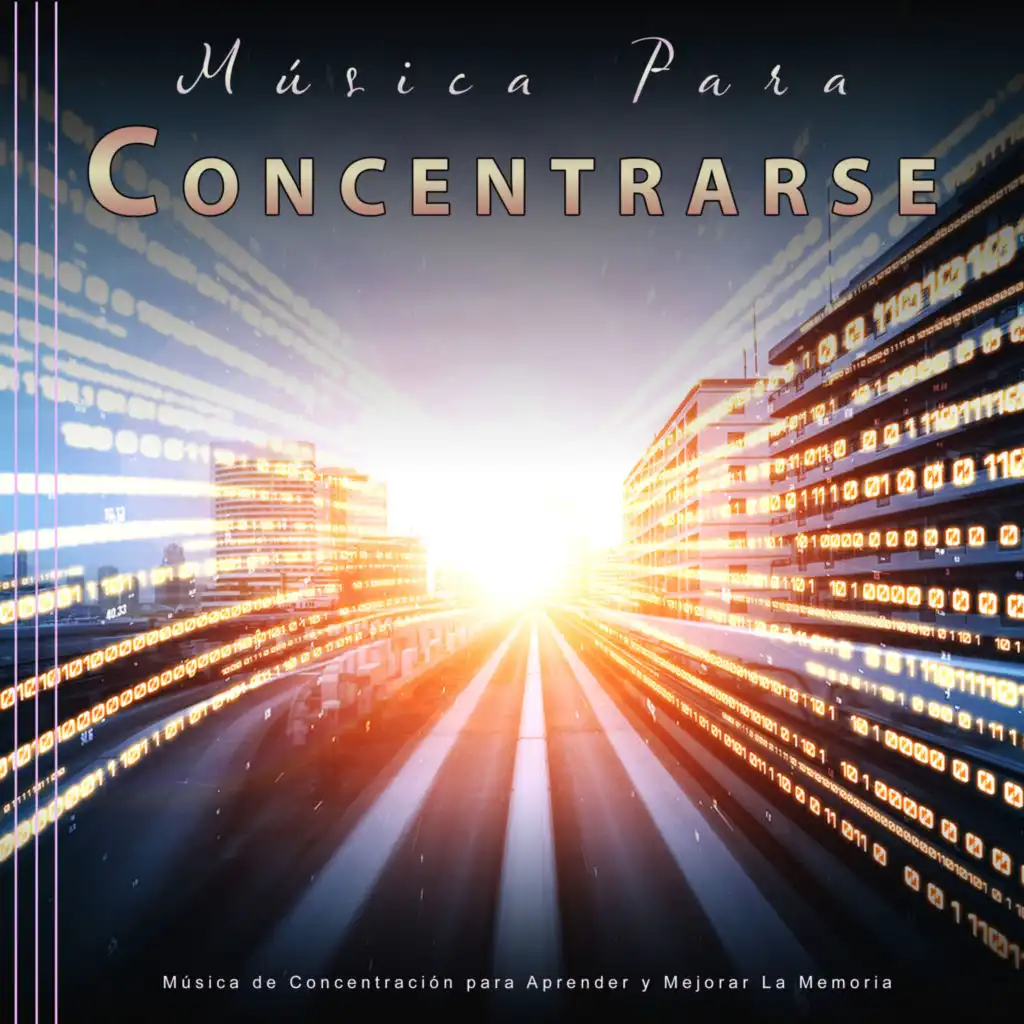 Música Para Concentrarse: Música de Concentración para Aprender y Mejorar La Memoria