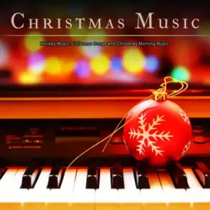 Christmas Music: Holiday Music, Christmas Songs and Christmas Morning Music