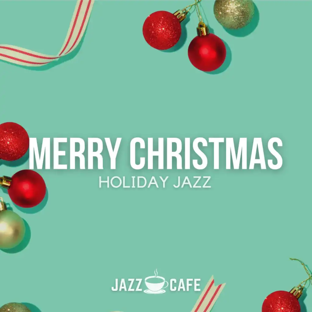 Merry Christmas Holiday Jazz - Cosy Winter Music