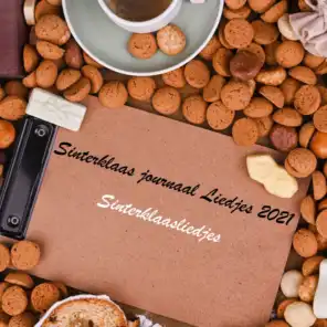 Sinterklaas journaal liedjes 2021 (feat. Sinterklaas leukste liedjes)