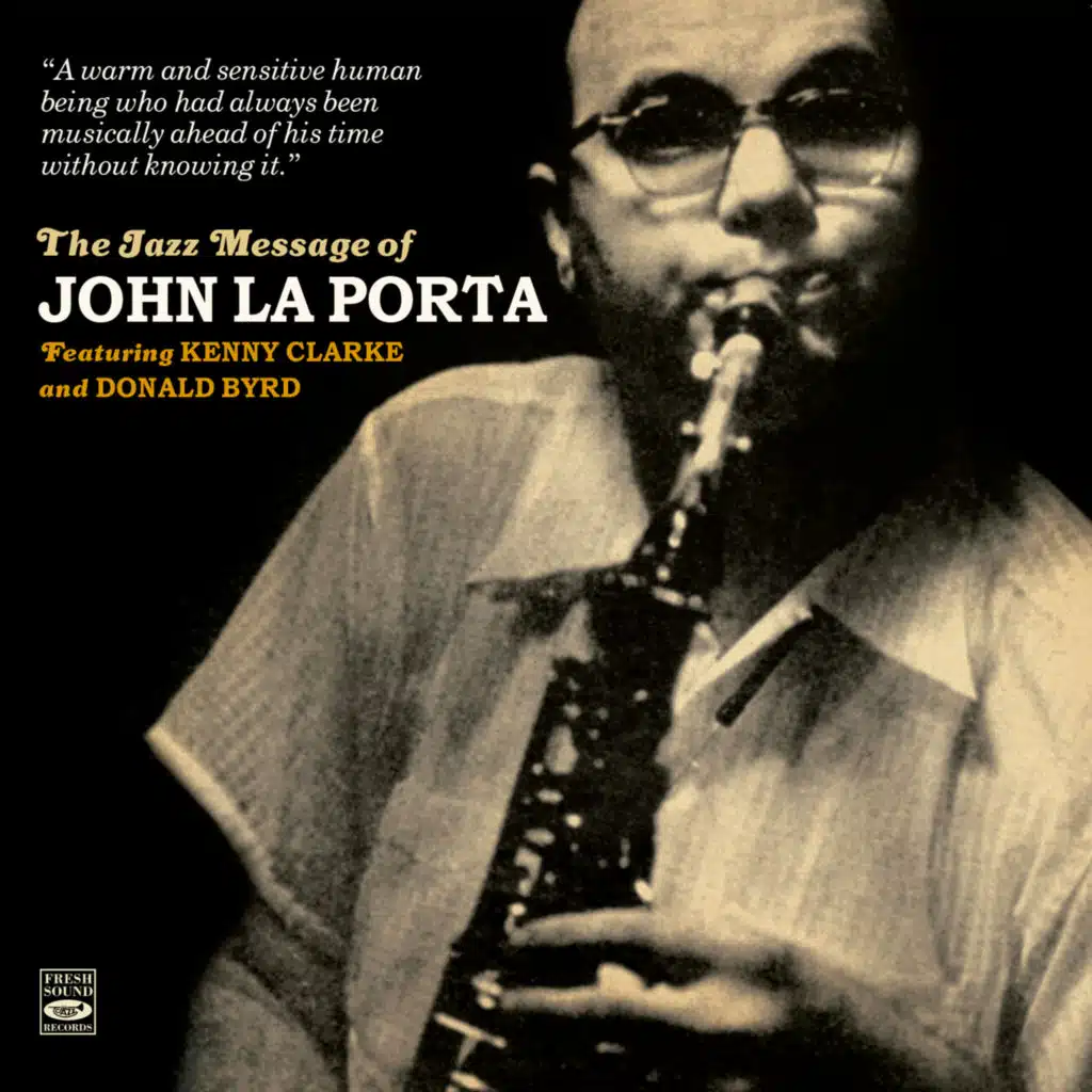 The Jazz Message of John La Porta (feat. Donald Byrd, Kenny Clarke & Wendell Marshall)