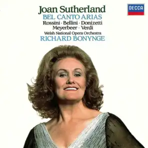 Joan Sutherland, Welsh National Opera Orchestra & Richard Bonynge