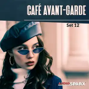 Café Avant-Garde, Set 12