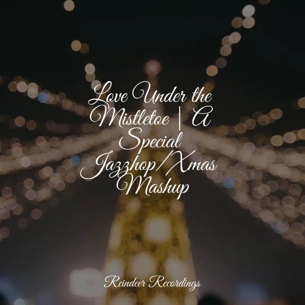 Love Under the Mistletoe | A Special Jazzhop/Xmas Mashup