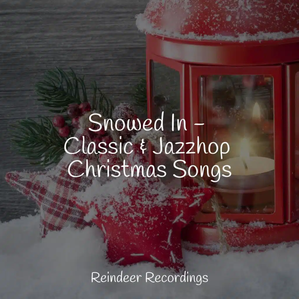 Snowed In - Classic & Jazzhop Christmas Songs