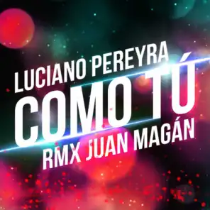 Como Tú (Remix) [feat. Juan Magán]