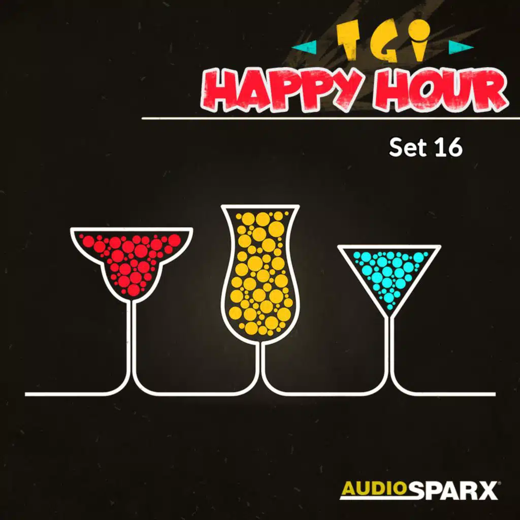 TGI Happy Hour, Set 16