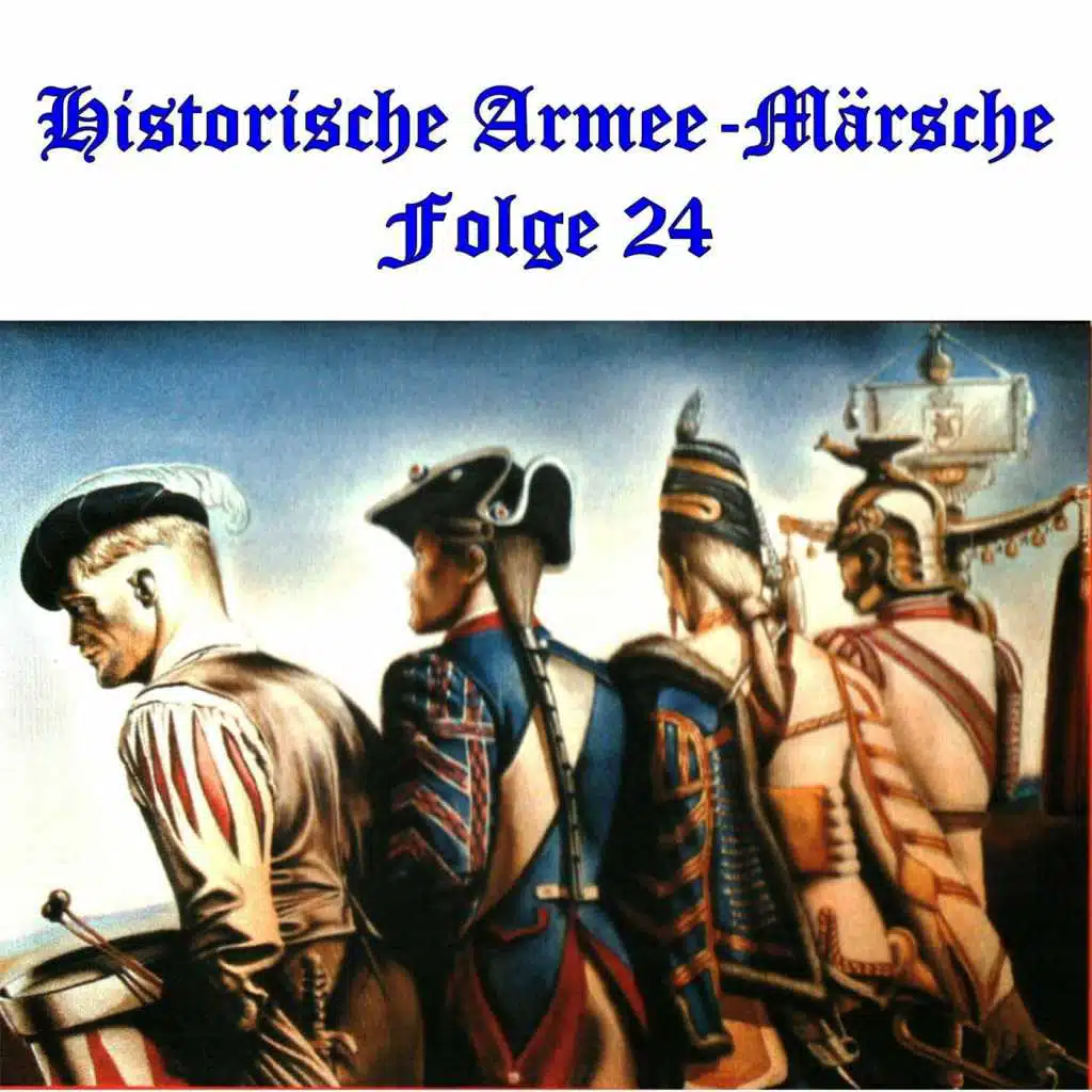Historische Armee-Märsche Folge 24