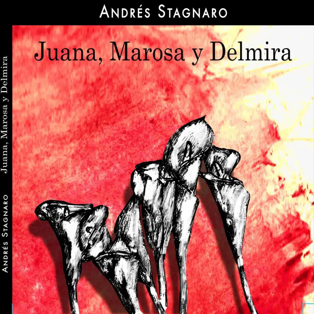 Juana, Marosa y Delmira