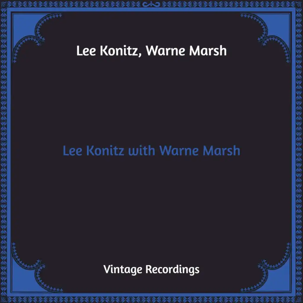 Lee Konitz with Warne Marsh (Hq Remastered)