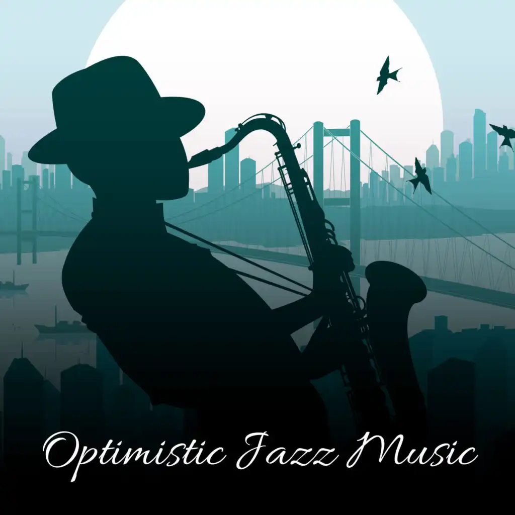 Optimistic Jazz Music (Joyful Time)