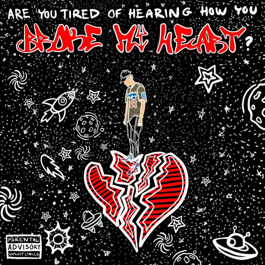 Are You Tired of Hearing How You Broke My Heart?