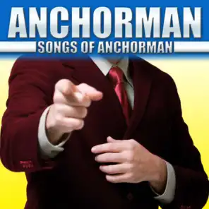 Anchorman Songs of Anchorman