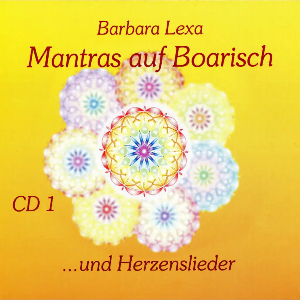 Mantras auf Boarisch 1 - ...und Herzenslieder