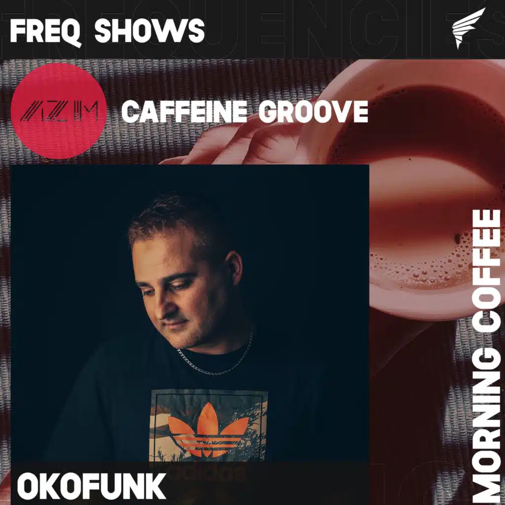 Caffeine Grooves 008 - OKOFUNK