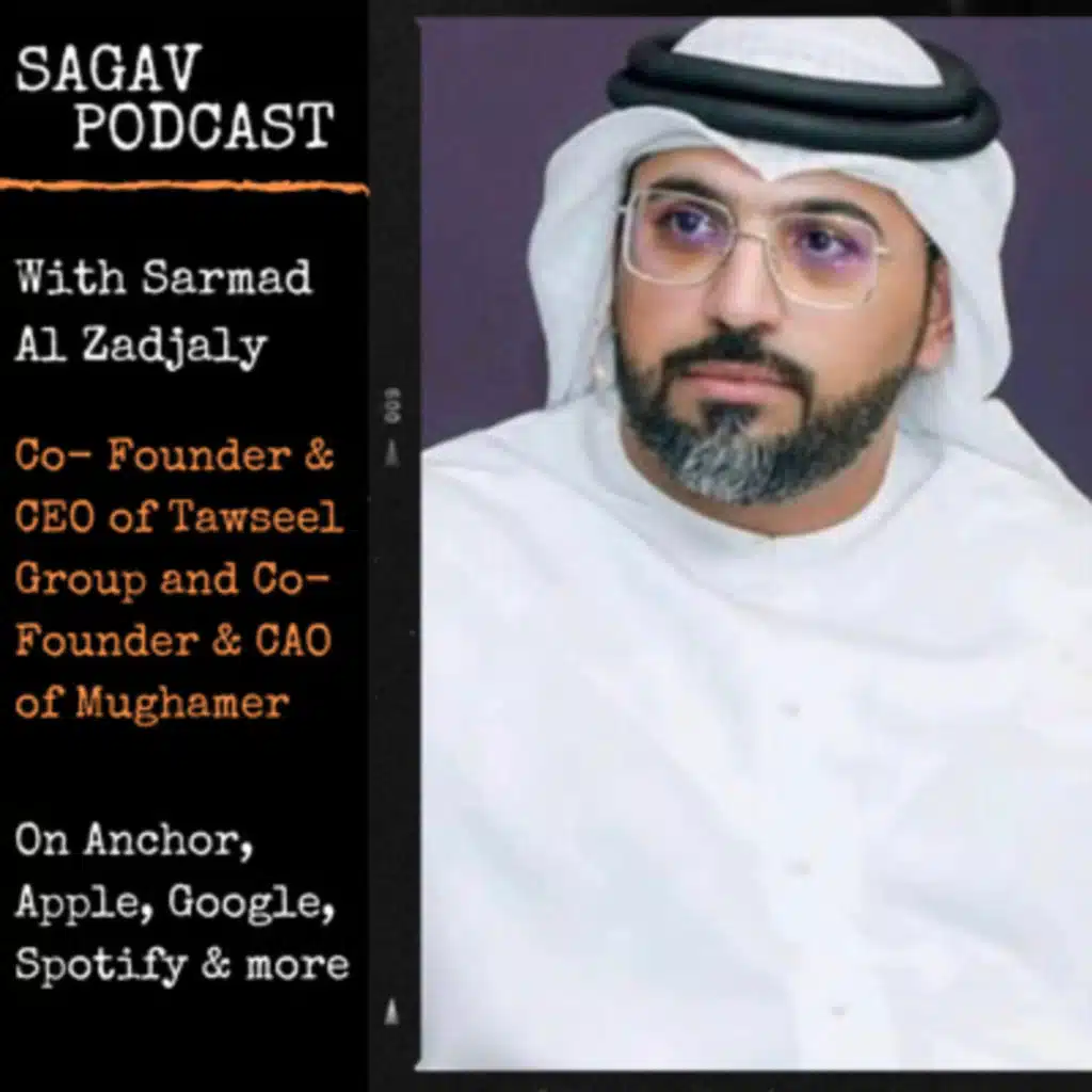 S1:E12 Sarmad Al Zadjaly Co-Founder & CEO of Tawseel Group, and Co-Founder & CAO of Mughamer.com