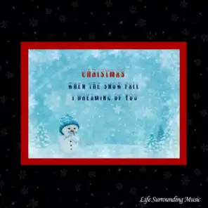 Christmas - When the Snow Fall I Dreaming of You
