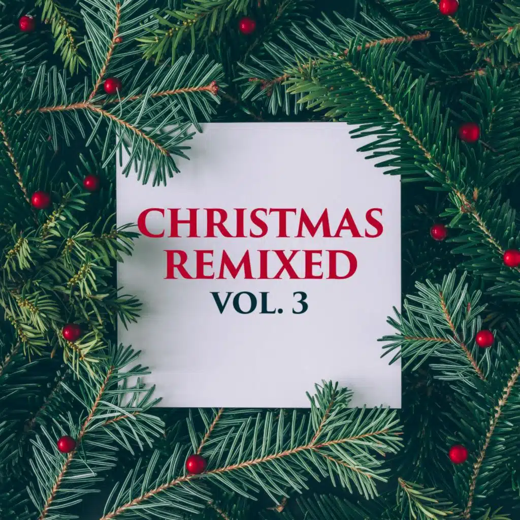 Christmas Remixed, Vol. 3