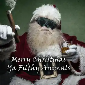 Merry Christmas, Ya Filthy Animals