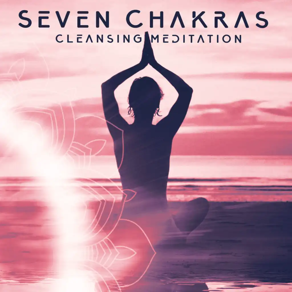 Seven Chakras Cleansing Meditation