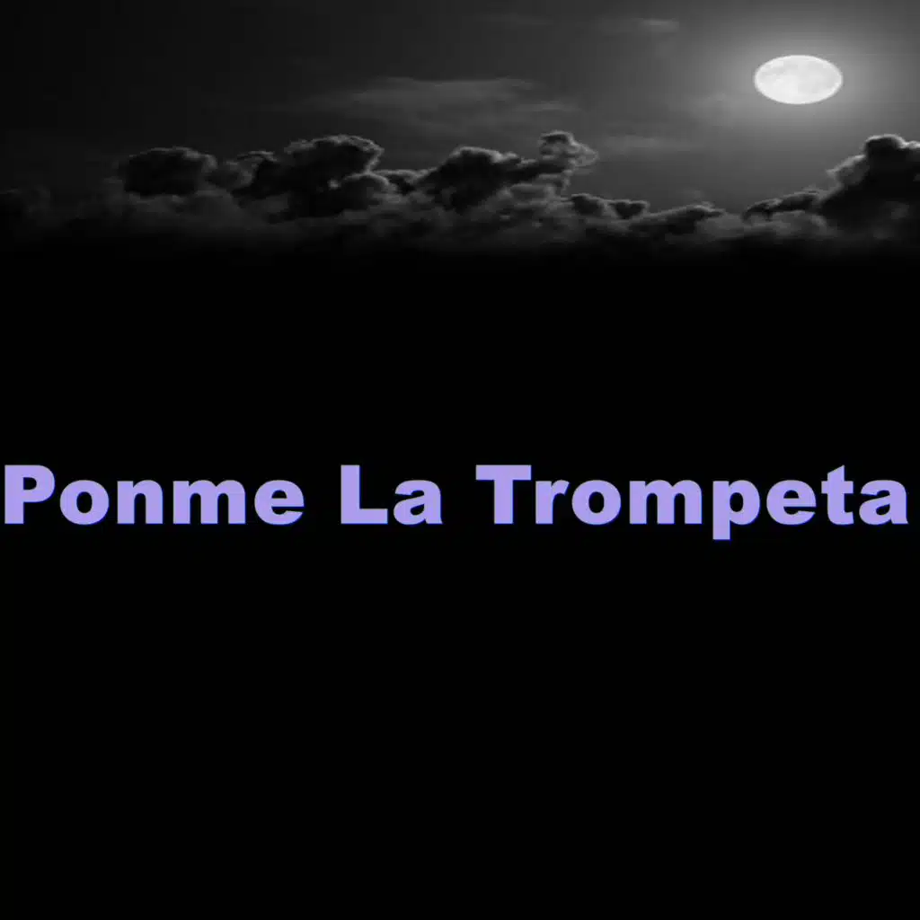 Ponme La Trompeta
