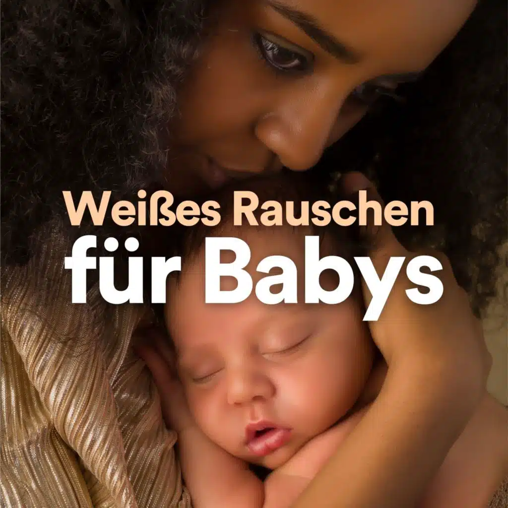 Weißes Rauschen für Babys