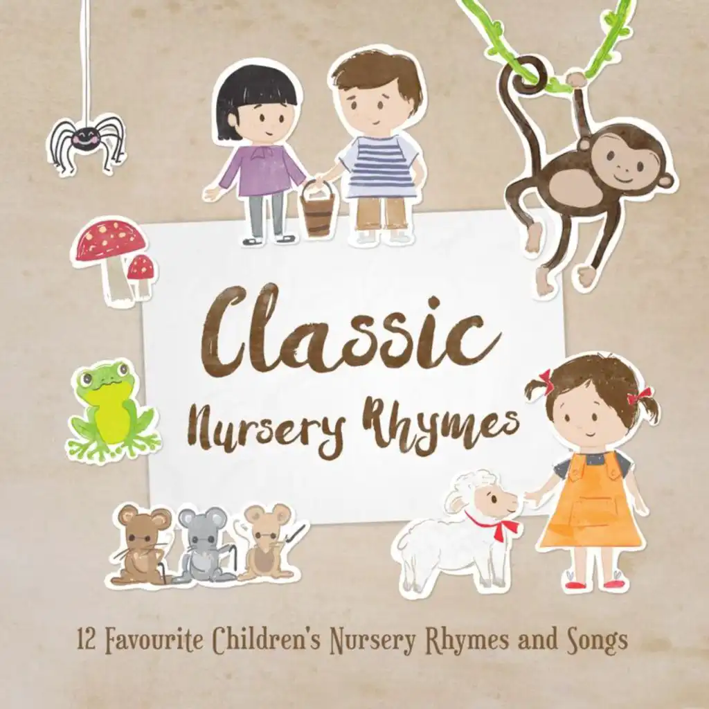 Classic Nursery Rhymes: 12 Favourite Nursery Rhymes and Children's Songs
