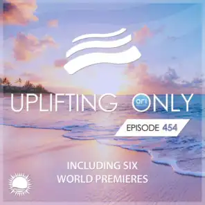 Uplifting Only Episode 454 (Oct. 2021) [FULL]